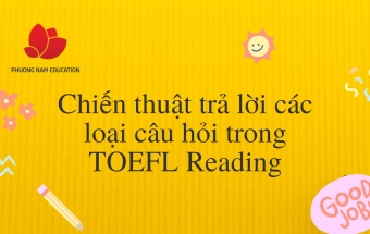 Chiến thuật trả lời các loại câu hỏi trong TOEFL Reading
