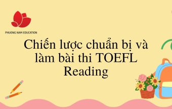 Chiến lược chuẩn bị và làm bài thi TOEFL Reading