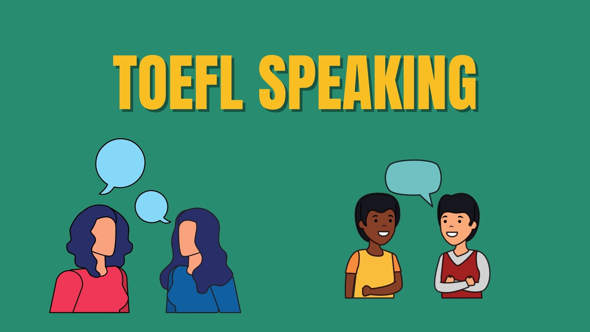 TOEFL Speaking là kỹ năng gây đau đầu cho nhiều thí sinh