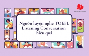 Nguồn luyện nghe TOEFL Listening Conversation hiệu quả