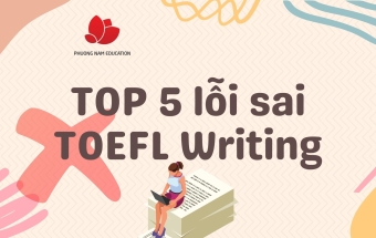 Top những lỗi sai khi làm bài TOEFL iBT Writing